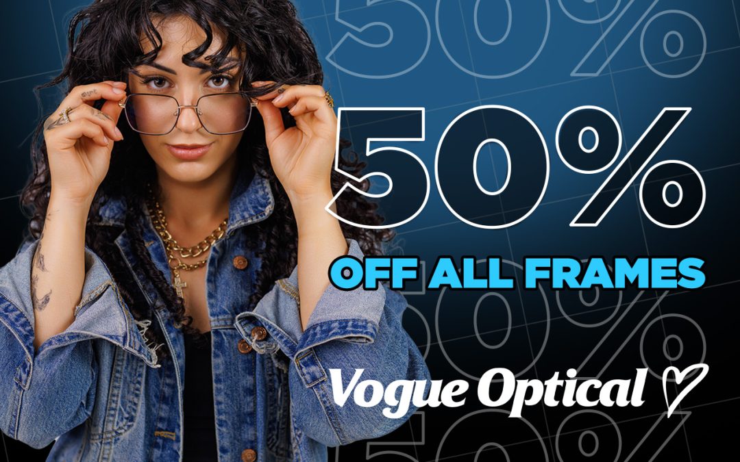 Blowout Sale: 50% Off Frames